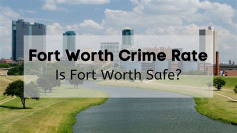 Fort Worth Crime Rate [2024] | Map, Stats & More