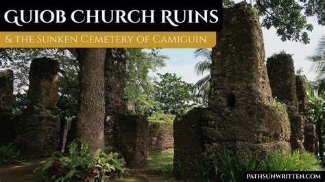 Camiguin's Guiob Church Ruins and Volcanic Sunken Cemetery - Paths ...