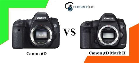 Canon 6D vs 5D Mark II - Check Why Canon 6D is Better Camera!