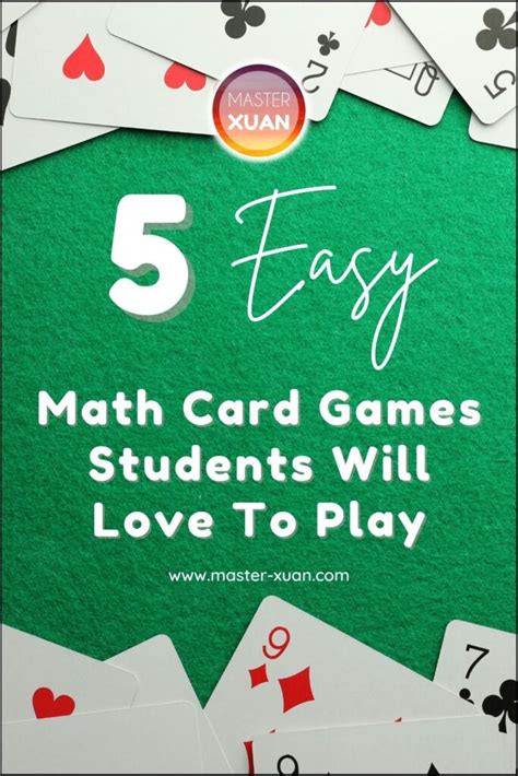 5 Easy Math Card Games Students Will Love To Play ~ Master Xuan