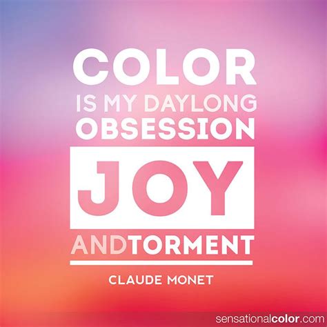 Quotes About Color by Claude Monet | Sensational Color | Color quotes ...