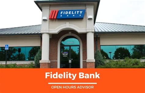 Fidelity Bank Hours: Opening, Closing & Holidays Hours | February 2024