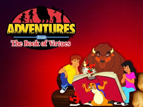 Prime Video: Adventures From the Book of Virtues