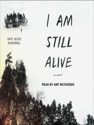 I Am Still Alive by Kate Alice Marshall · OverDrive: ebooks, audiobooks ...