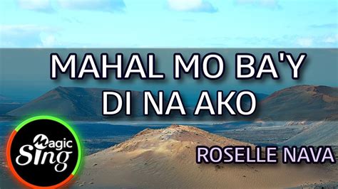 [MAGICSING Karaoke] ROSELLE NAVA_MAHAL MO BA'Y DI NA AKO karaoke | Tagalog - YouTube