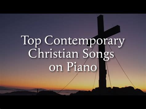 23 Top Contemporary Christian Songs on Piano - YouTube