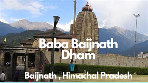 Baijnath - Famous for Baba Baijnath Dham Himachal Pradesh