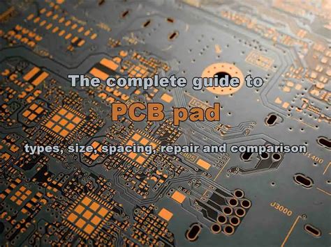 The complete guide to PCB pad ：types, size, spacing, repair and comparison |Qtech Technology Co. Ltd