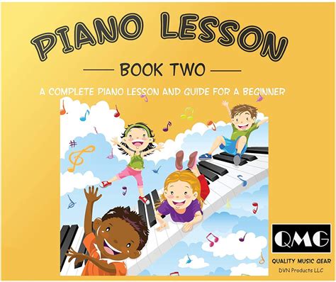 Piano Lessons Book 2: A Complete Guide for Kids and Beginners Color ...