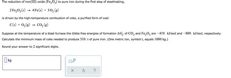 Solved The reduction of iron(III) oxide (Fe2O3) to pure iron | Chegg.com