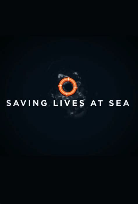 Saving Lives at Sea | TVmaze