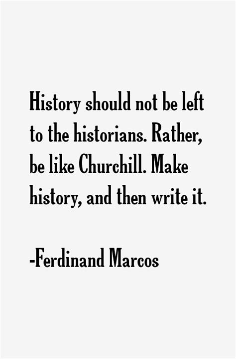 Ferdinand Marcos Quotes & Sayings