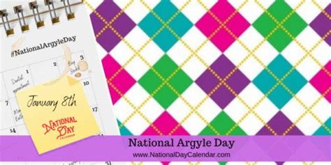 NATIONAL ARGYLE DAY - January 8 | Argyle, National, National calendar