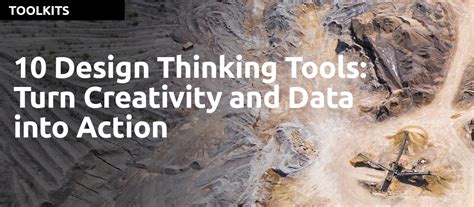 10 Design Thinking Tools: Turn Creativity and Data into Action | The Design Thinking Association