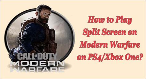 How to Play Split Screen on Modern Warfare on PS4/Xbox One?