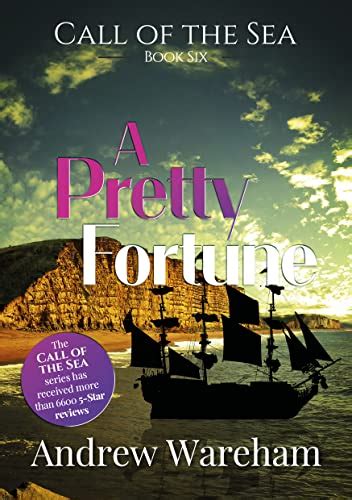 A Pretty Fortune (The Call of the Sea Book 6) eBook : Wareham, Andrew: Amazon.com.au: Kindle Store