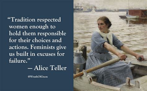 “Tradition respected women enough to hold them responsible for their choices and actions ...