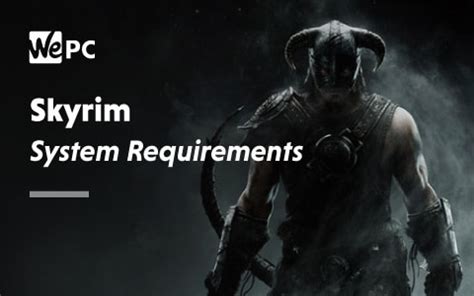 The Elder Scrolls V: Skyrim System Requirements 2019 & 2020 | WePC