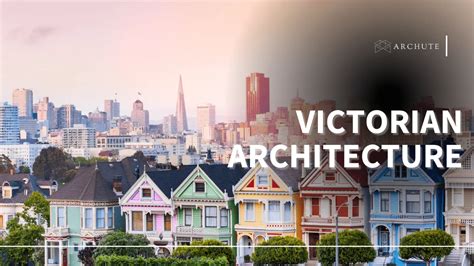 Victorian Architecture (History, Features, Famous Buildings) - Archute