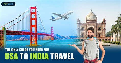 The Only Guide You Need For USA To India Travel - Flyopedia Canada