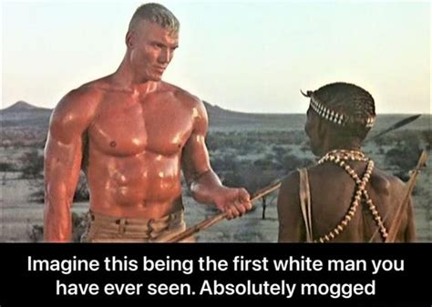 Imagine this being the first white man you have ever seen. Absolutely mogged | Mogging | Know ...