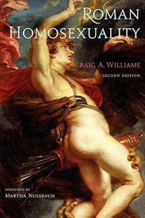 Amazon.com: Roman Homosexuality: Second Edition: 9780195388749: Williams, Craig A.: Books