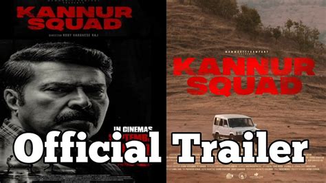 Kannur Squad Malayalam Movie Trailer | Kannur Squad Mammootty Movie Official Trailer - YouTube