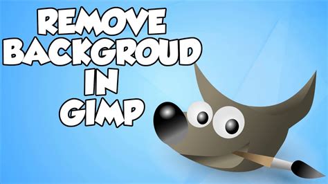 REMOVE BACKGROUND IN GIMP - EASY - YouTube