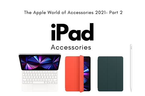 iPad Accessories 2021 – Part 2