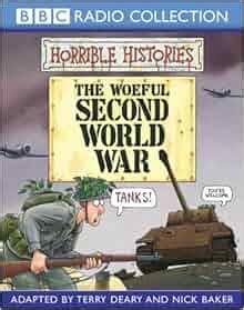 The Woeful Second World War (Horrible Histories): 9780563495178: Amazon.com: Books