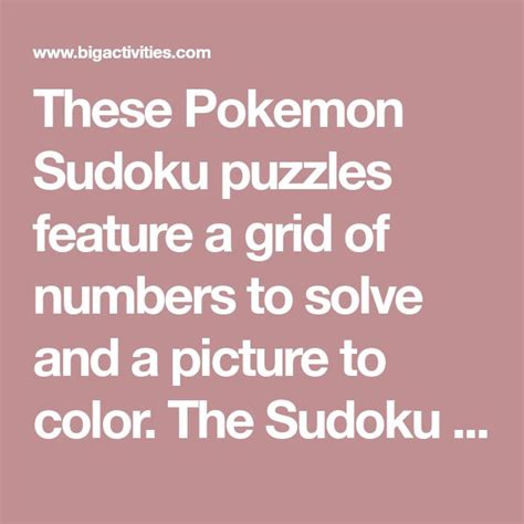 the pokemon sudoku puzzles feature a grid of numbers to solve and a ...