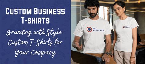 Custom Company T-shirts: Business Apparel with Logo – BIG FRENCHIES