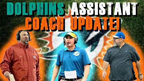 Miami Dolphins Assistant Coach Update! - YouTube