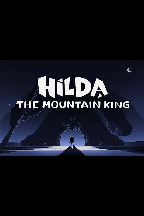 Hilda and the Mountain King Movie Information & Trailers | KinoCheck