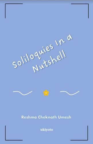 Soliloquies In a Nutshell | Ukiyoto India