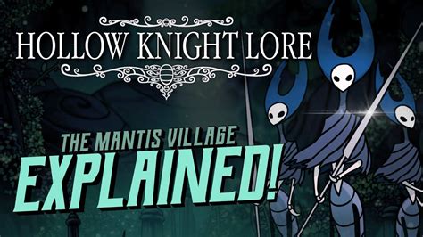 Hollow Knight Lore The Mantis Village Explained - YouTube