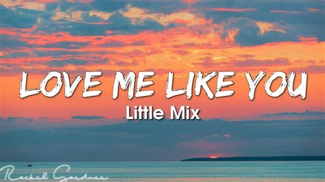 Little Mix - Love Me Like You (Lyrics) - YouTube