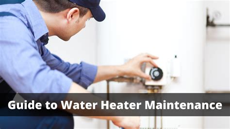 Guide To Water Heater Maintenance - UP Home Inspection