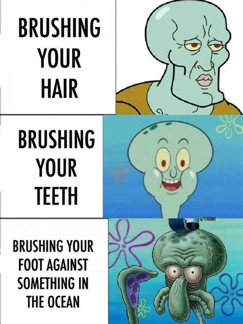 "Brushing" | Squidward Tentacles | Know Your Meme