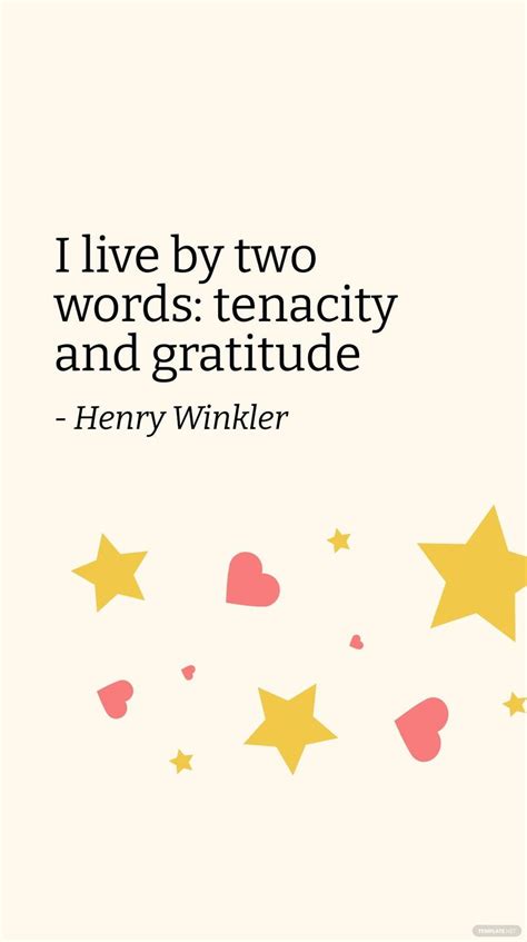 Henry Winkler - I live by two words: tenacity and gratitude in JPG - Download | Template.net