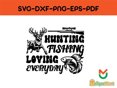 Hunting Fishing Loving Everyday T-shirts Graphic by Uniquemart ...