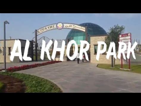 AL KHOR PARK - YouTube