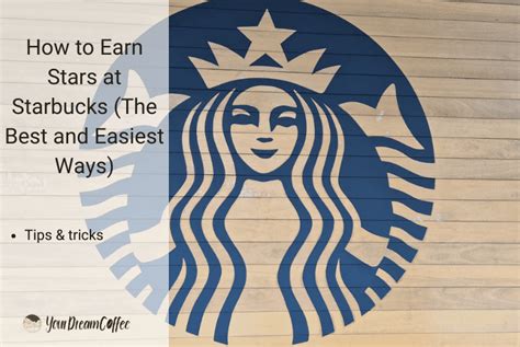 How to Earn Stars at Starbucks (The Best and Easiest Ways)