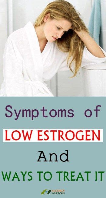 Symptoms of Low Estrogen And Ways To Treat It | Low estrogen, Low estrogen symptoms, Oestrogen