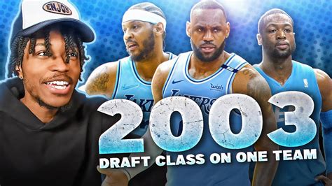 NBA 2K23 But The 2003 Draft is On One Team - YouTube