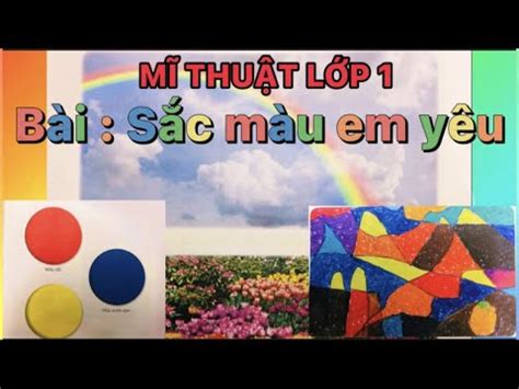 Mĩ thuật lớp 1: Bài: Sắc màu em yêu (Tiết 1) - Pham Huyen MT Vlog - YouTube