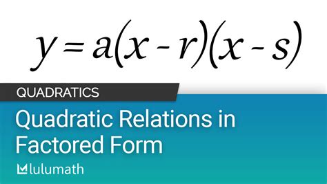 Exploring Quadratic Functions in Factored Form | Lulumath