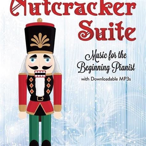 Tchaikovsky's The Nutcracker Suite - PianoWorks, Inc