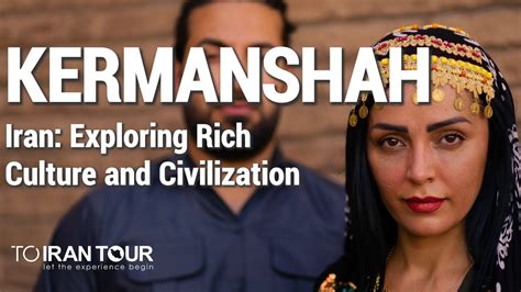 Kermanshah Iran: Exploring Rich Culture & Civilization - YouTube