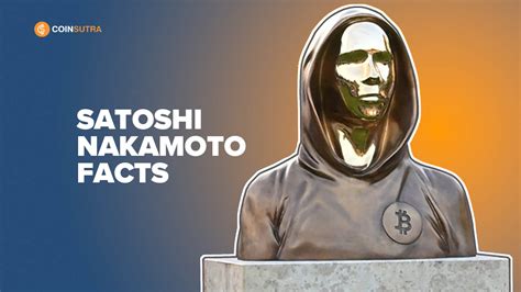 Satoshi Nakamoto: 9 Interesting Facts You Need To Know